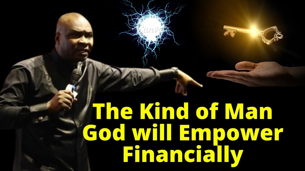 The Kind of Man God will empower Financially | APOSTLE JOSHUA SELMAN