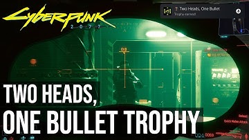 Two Heads, One Bullet Trophy (Kill 2 Enemies With The Same Sniper Rifle Shot) - Cyberpunk 2077