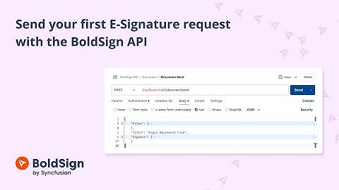 Send Your First E-Signature Request with the BoldSign API