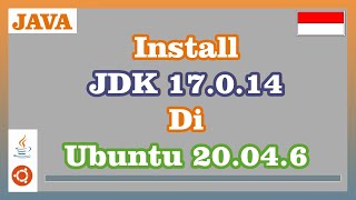 Install Java Development Kit 17.0.14 di Ubuntu 20.04.6