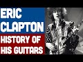 Eric Clapton History of his Guitars - Cream (part 2 or 3)