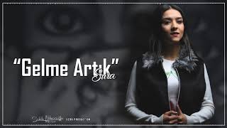 Sura İskenderli - Gelme Artık