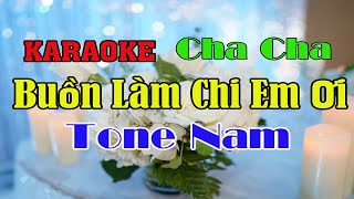 Karaoke - Buồn Làm Chi Em Ơi - Tone Nam - Fm