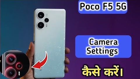 camera settings in poco f5,Poco f5 camera test, Poco f5 camera review, Camera tips and tricks poco