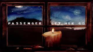 Passenger- Let her go 1h loop