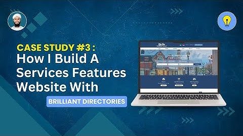 How I Build A  Services Features Website With Brilliant Directories | Case Study