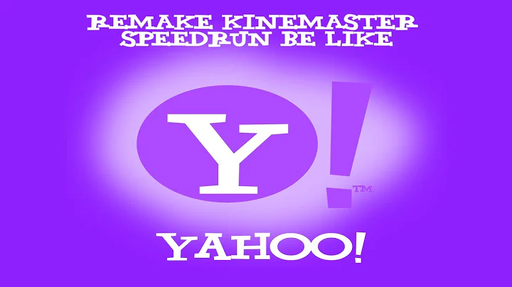 Yahoo! logo remake kinemaster Speedrun be like speed x16👍