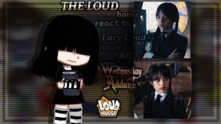 The Loud house react to Lucy Loud future as Wednesday Addams(ᴏʀɪɢɪɴᴀʟ✨)-i guess