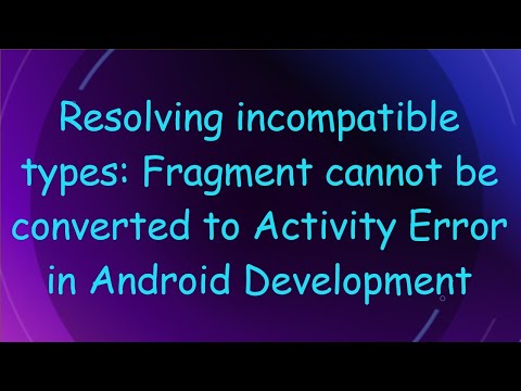 Resolving incompatible types: