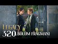 Emanet 320. Bölüm Fragmanı | Legacy Episode 320 Promo