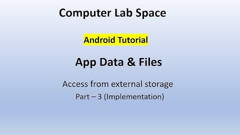 Android:App Data & Files || Android Apps External Storage || Save to app-specific storage || Part-3
