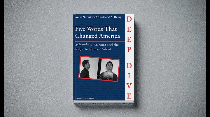 Five Words that Changed America: Miranda v. Arizona and the Right to Remain Silent