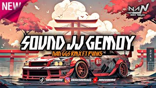 DJ SOUND JJ GEMOY MENGKANE PARAH!!! [NAN GGS RMX FT PVNK5]