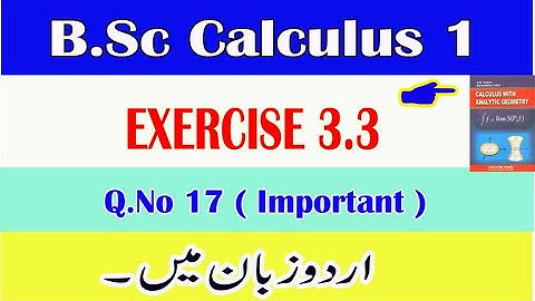 B.Sc/ADS Calculus || Exercise 3.3 (Q# 17) ||  L