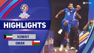 KUWAIT - OMAN | KHƠI ĐẦU TƯNG BỪNG, KHẲNG ĐỊNH SỨC MẠNH | AFC FUTSAL ASIAN CUP 2022