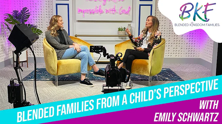 Blended Families From a Child's Perspective with E...
