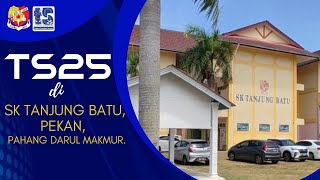 TS25 di SK Tanjung Batu Pekan Pahang