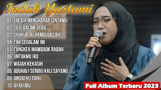 Download Lagu Indah Yastami - Sia Sia Mengharap Cintamu | Indah Yastami Full Album Terbaru 2023 MP3