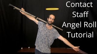 Beginner / Intermediate Contact Staff Tutorial - Angel Roll - How to flow with the contact staff