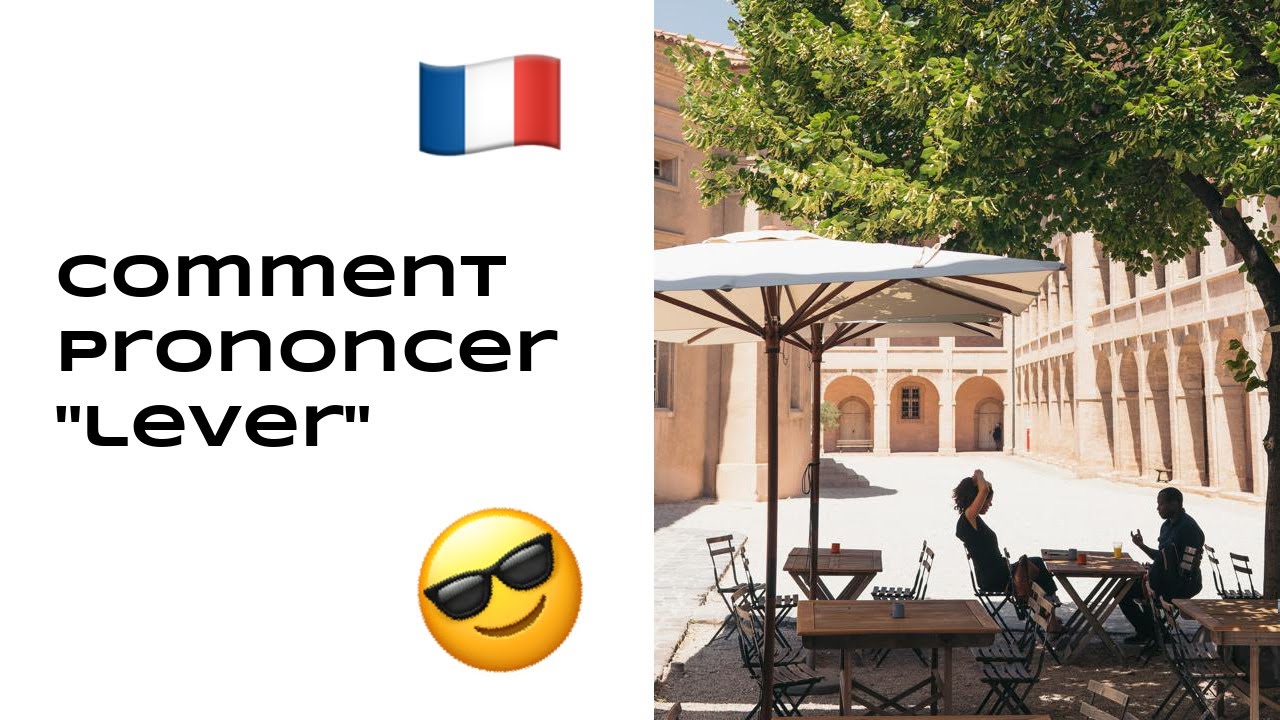 Comment prononcer «lever» en français YouTube