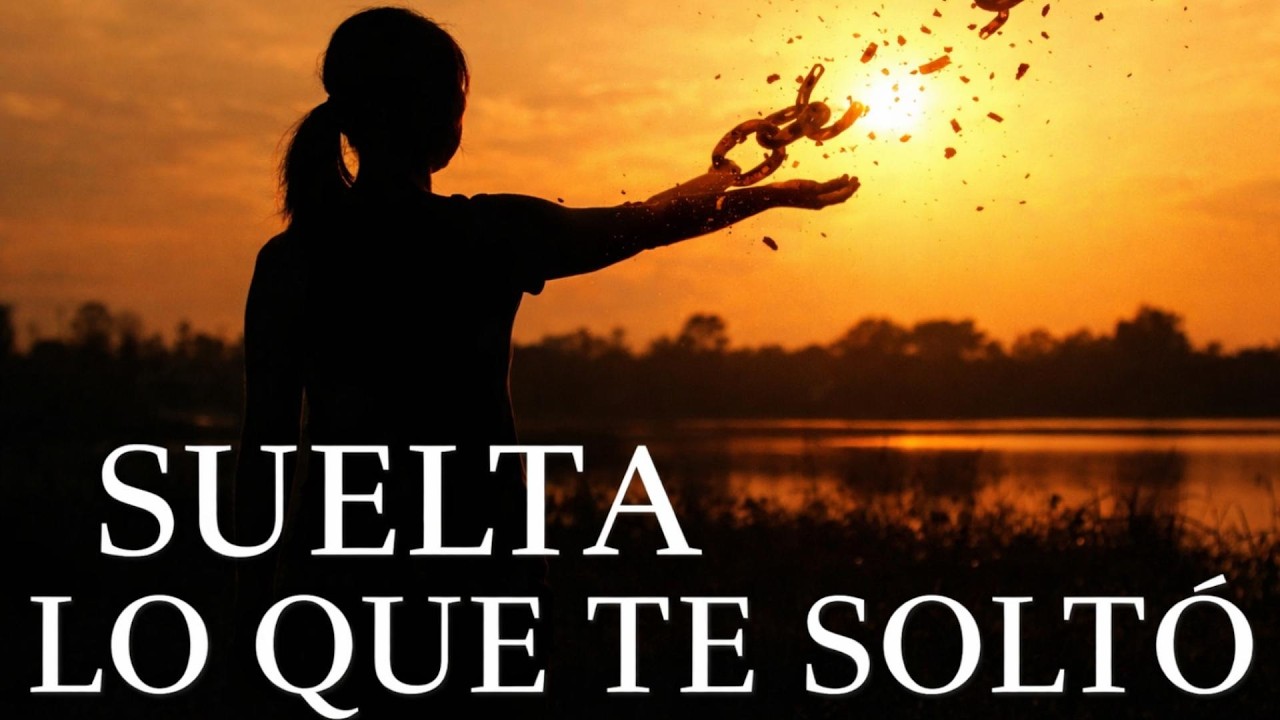 Suelta Lo Que Te Soltó ¦ Amor Propio, #autoestima