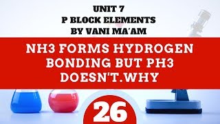 NH3 forms hydrogen bonding but PH3 doesn t Why Part 26 chemistry Unit 7I class 12 tricks
