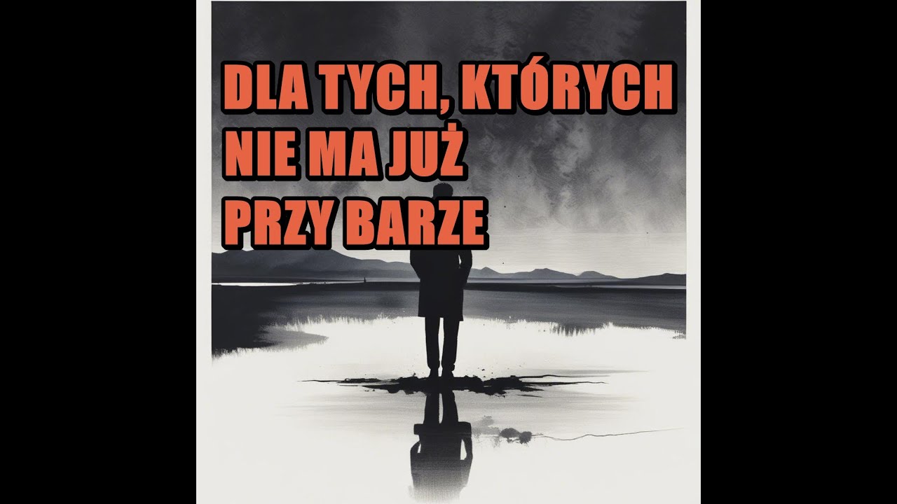 Dla tych, których nie ma już przy barze