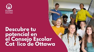 Discover your potential at the Ottawa Catholic School Board (Spanish)