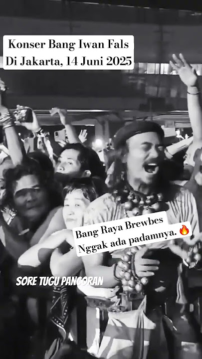 Konser Iwan Fals, Jakarta 14 Juni 2025 Bersama suhunya Oi 🇮🇩 Bang Raya Brewbes. 🔥 #soretugupancoran