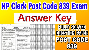 HP Clerk Post Code 839 Answer Key | HPSSC Clerk exam Post Code 839 Answer Key!