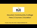 Houston community college  usa  courses  tuition fees  duration