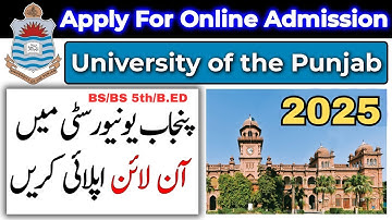 How To Fill Online Admission Form 2025 | PU Admission 2025 | BS/BS 5th/B.ED Admission 2025 PU