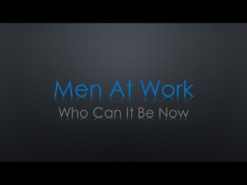 Men At Work Who Can It Be Now Lyrics