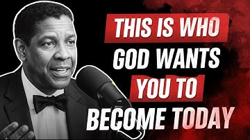 💰📩 This Is the Person God Designed You to Become; Starting Today | Denzel Washington Wisdom