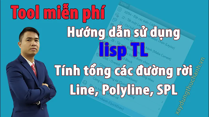 Lisp TL: Tính tổng chiều dài rời rạc tất cả các đối tượng Line, Polyline, SPL (cách 1)