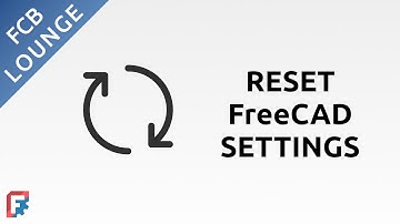 Reset User Settings in FreeCAD