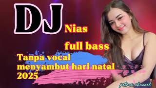 Download Lagu Dj Nias tanpa vocal full bass _ menyambut hari natal 2025 MP3