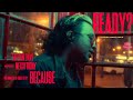 Because - Ready? (Official Music Video)