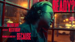 Because - Ready? (Official Music Video)