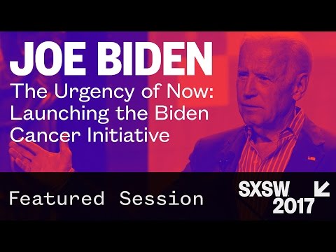The Urgency of Now: Launching the Biden Cancer Initiative — SXSW 2017