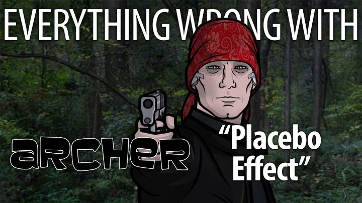 Everything Wrong With Archer "Placebo Effect"