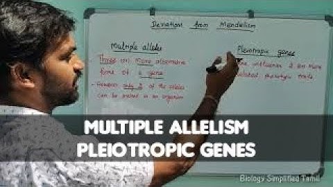 Multiple alleles | Pleiotropic genes | Senthilnathan