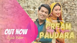 Cream Paudara (SIGMA Rap Version) Lyric Video | Kumauni Folk Song | Rakesh Khanwal & Maya Upadhyay Thumb