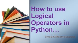 How to use Logical operators in Python || Logical operators in Python || Logical Operator:AND,OR,NOT