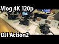 Vlog 4k 120p dji action2 go to the sony store ginza