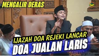 GUS IQDAM  IJAZAH DOA JUALAN LARIS REJEKI LANCAR MINGGU 20 AGUSTUS 2023