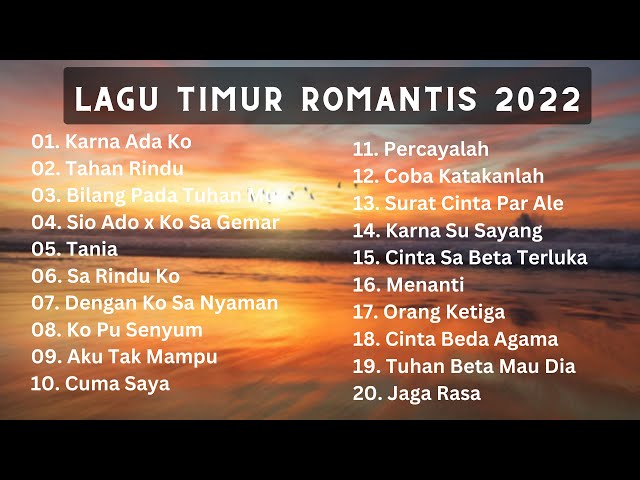 Kumpulan Lagu Timur Romantis 2022 ~ Karna Ada Ko ~ Lagusu #lagutimur class=