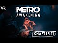 Metro Awakening | Full Story Playthrough w/Timestamps | Chapter 11