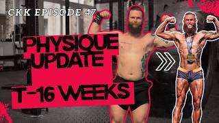 Physique Check in  - Mens Classic Bodybuilding Journey  16 weeks to go | CKK Ep. 47