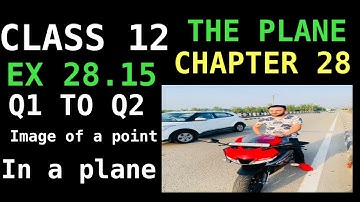 RD SHARMA EX 28.15 Q1 TO Q2 SOLUTION OF PLANE CHAPTER 28 FOR CLASS12(PART1)